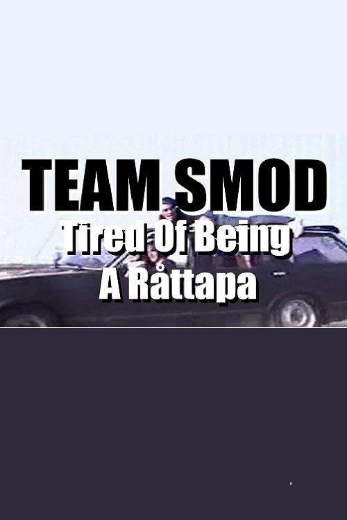 Team Smod - Tired of Being a Råttapa