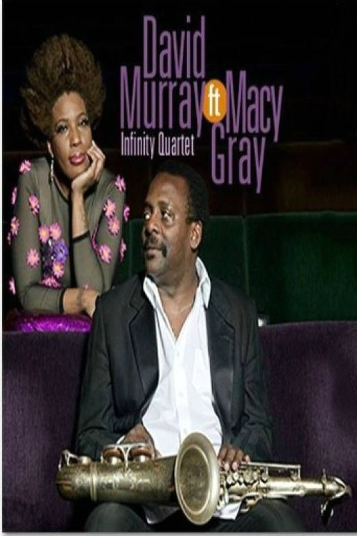David Murray Infinity Quartet & Macy Gray - Jazz TM Festival movie poster player