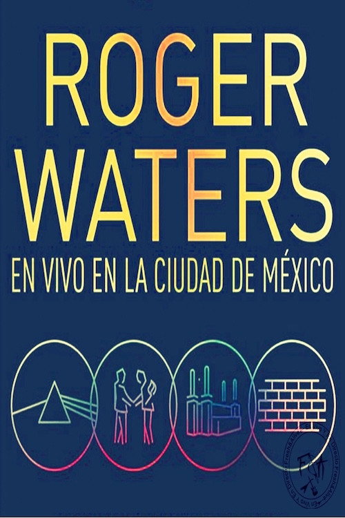 Roger Waters:  Foro Sol Ciudad De México