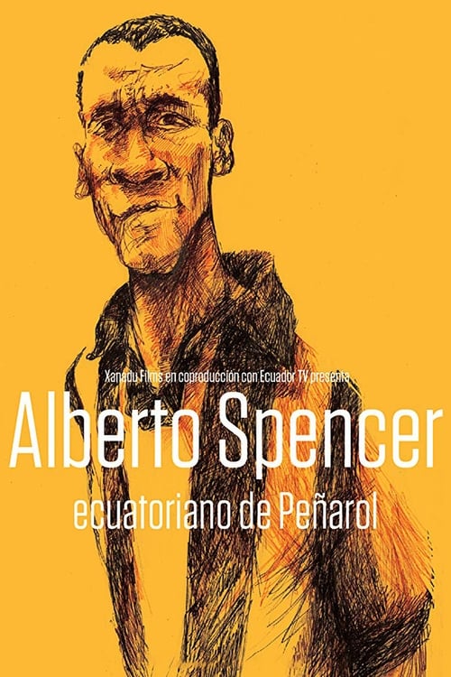 Alberto Spencer, Ecuatoriano de Peñarol Movie Poster Image