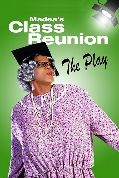 Madea's Class Reunion - The Play poster