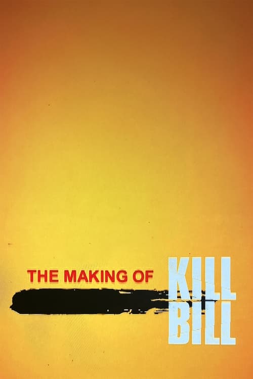 The Making of 'Kill Bill Vol. 1' (2003) poster