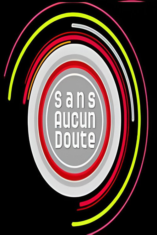 Watch Sans aucun doute free online movie