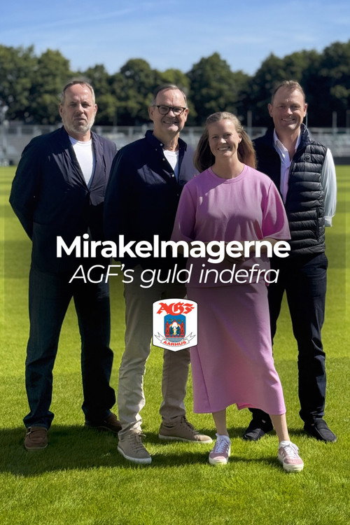 Mirakelmagerne - AGF's guld indefra