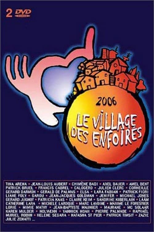 Les Enfoirés 2006 - Le village des Enfoirés Movie Poster Image