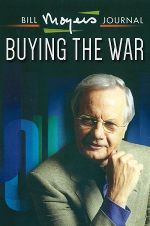 Buying the War - Bill Moyers Journal 2007