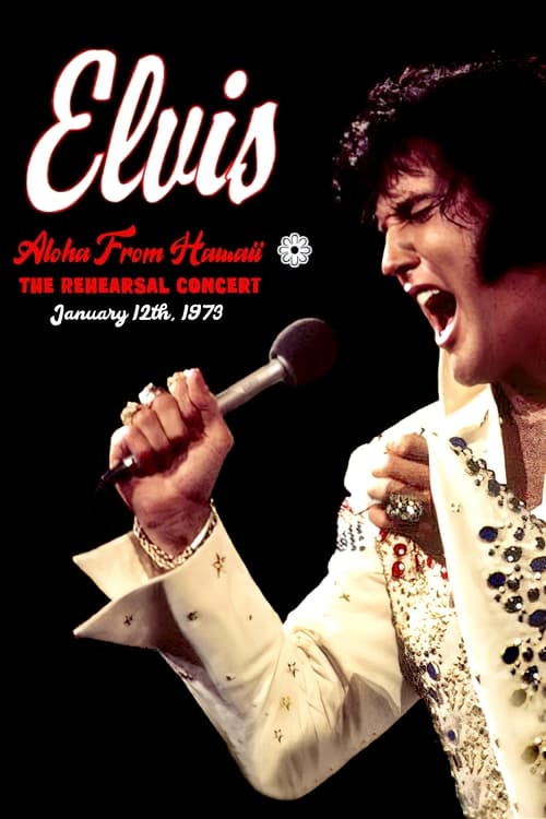 Elvis:  Aloha from Hawaii - Rehearsal Concert (1973)