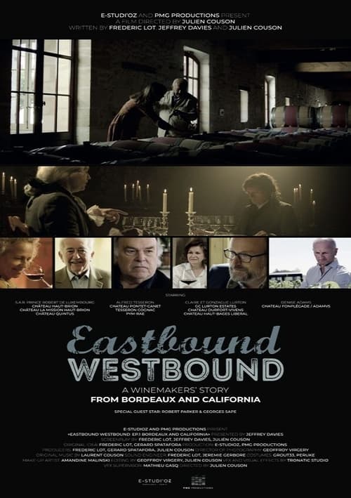 Eastbound Westbound: A Winemaker’s Story From Bordeaux and California (HDRip)