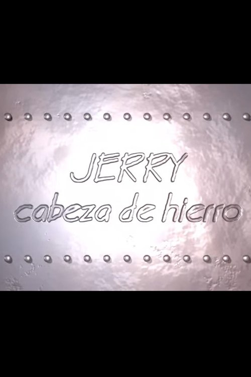 Jerry Cabeza de Hierro