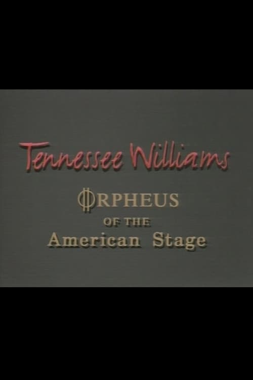 Tennessee Williams: Orpheus of the American Stage 1994