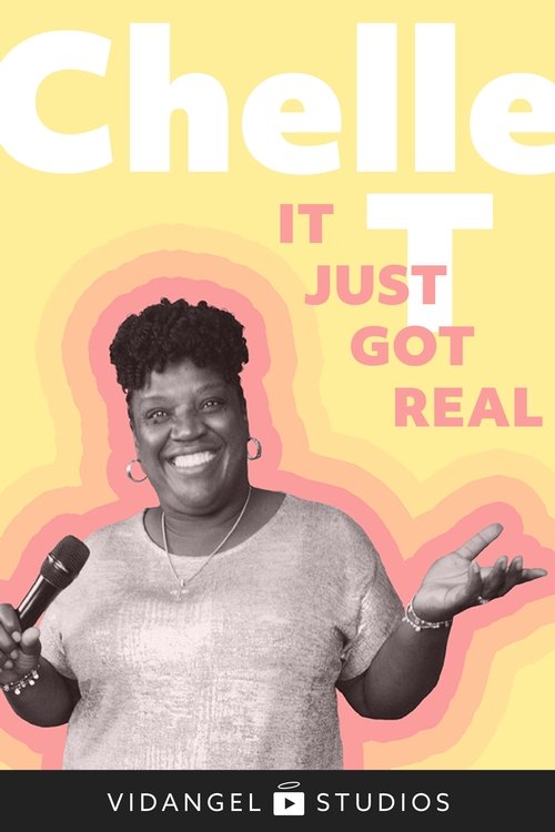 Chelle T: It Just Got Real movie poster player