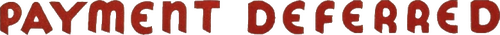 Payment Deferred