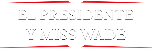 Mi querido presidente