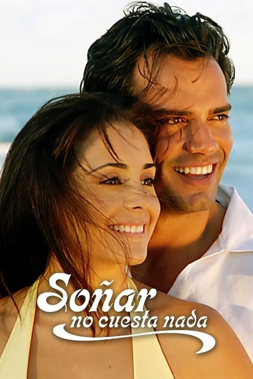 Soñar no Cuesta Nada (2005)