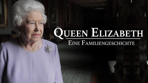 Queen Elizabeth - Eine Familiengeschichte