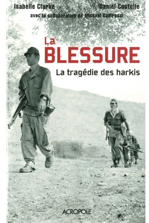 La blessure - La tragédie des Harkis movie poster player