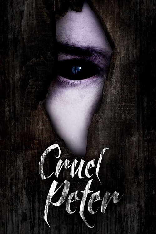 Watch Cruel Peter (2020) HD Movie Online Free
