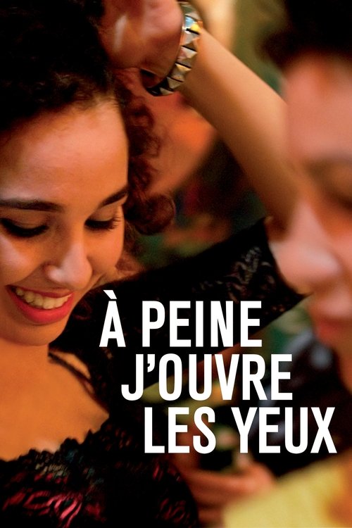 À peine j'ouvre les yeux (2015) poster