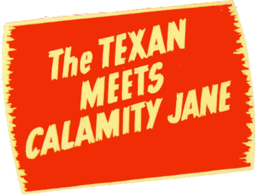 The Texan Meets Calamity Jane