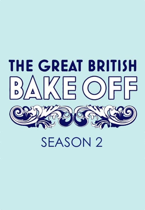 Where to stream The Great British Bake Off Season 2