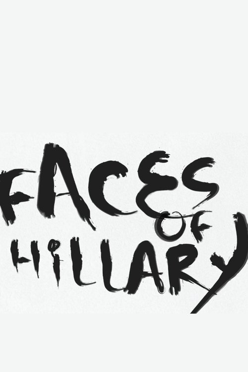 Faces of Hillary Movie Poster Image