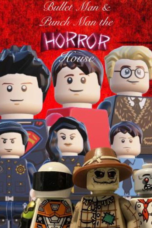 Bullet Man and Punch Man: The Horror House
