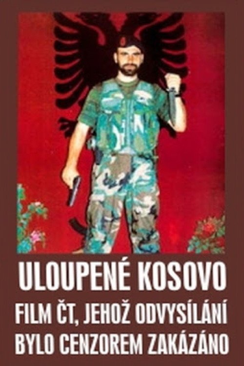 Uloupené Kosovo 2008 Uloupené Kosovo 2008