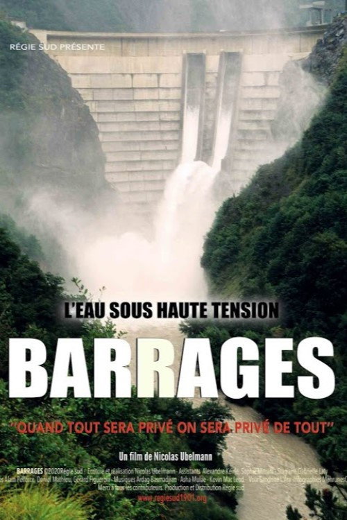 Barrages, l'eau sous haute tension
