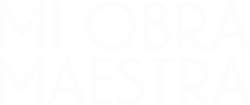 Mi obra maestra