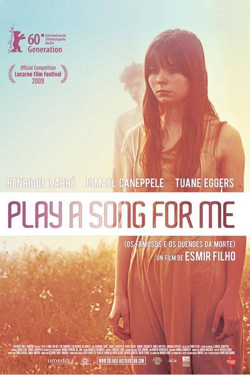 Play a Song for Me ( Os Famosos e os Duendes da Morte )