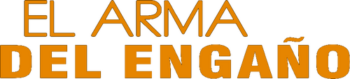 El Arma del Engaño