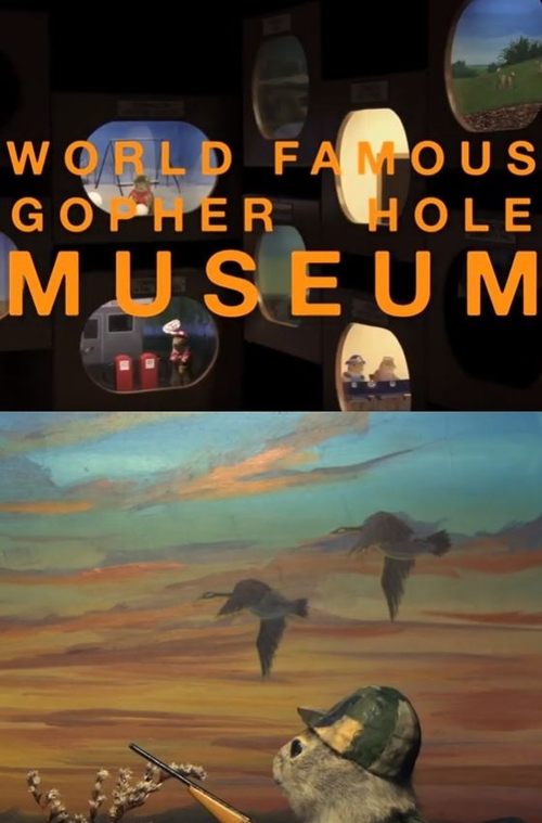 World Famous Gopher Hole Museum movie poster player