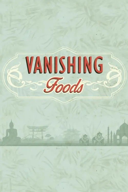 Vanishing Foods