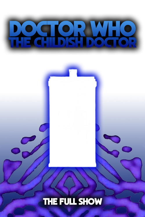 Doctor Who: The Childish Doctor