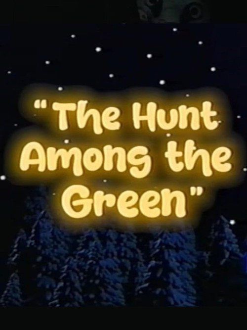 The Hunt Among the Green