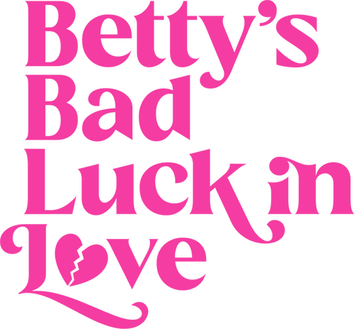 Betty's Bad Luck In Love