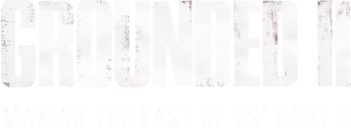 Grounded II: Making The Last of Us Part II