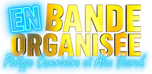En Bande Organisée