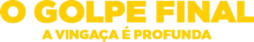 O Golpe Final - Logo 3