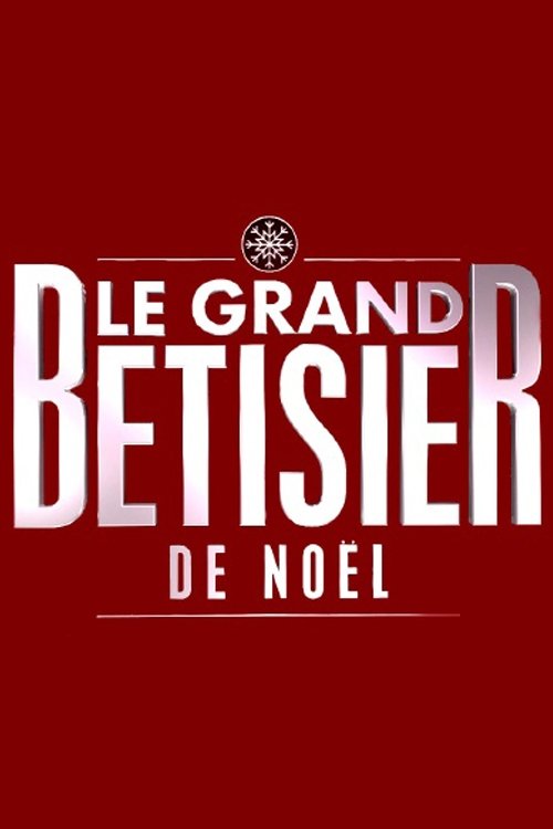 Le Bêtisier De Noël Le Grand Show (2021) poster