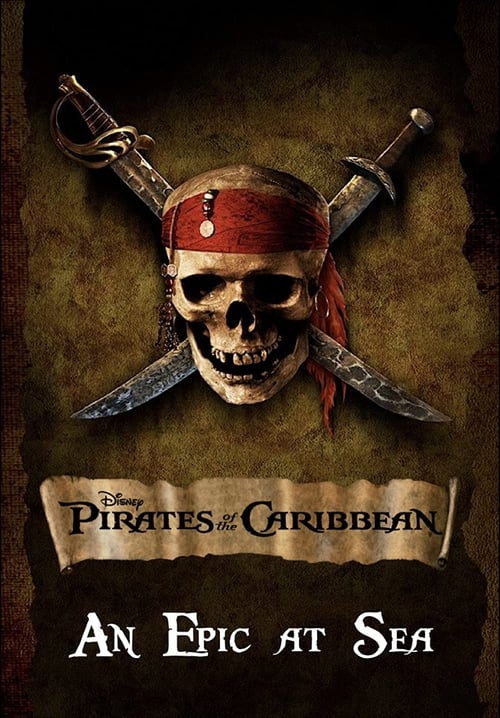 Poster An Epic At Sea: The Making of Pirates of the Caribbean: The Curse of the Black Pearl 2003