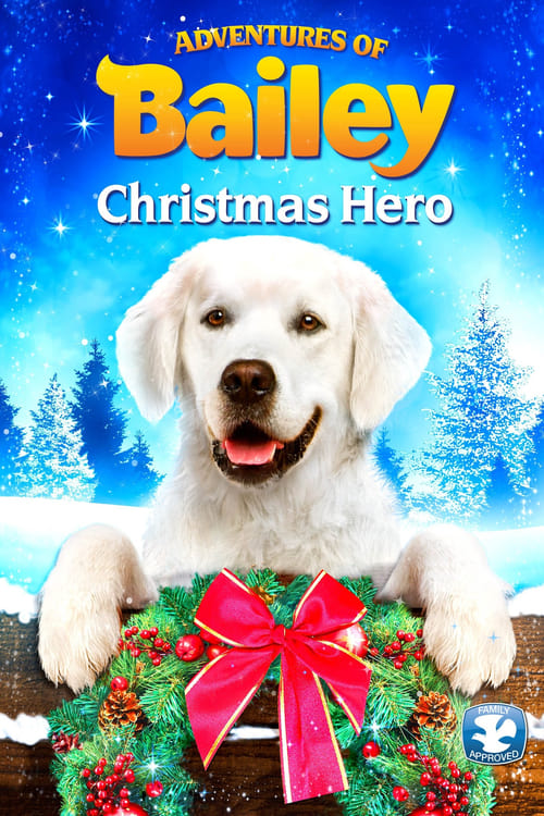 Adventures of Bailey: Christmas Hero Movie Poster Image