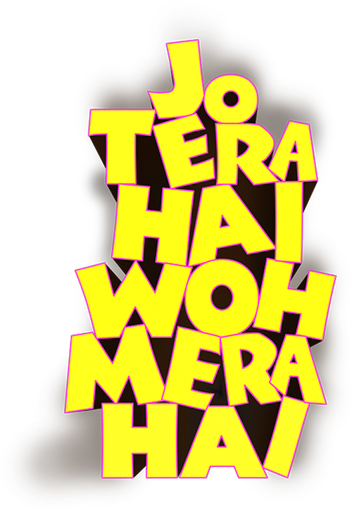 Jo Tera Hai Woh Mera Hai