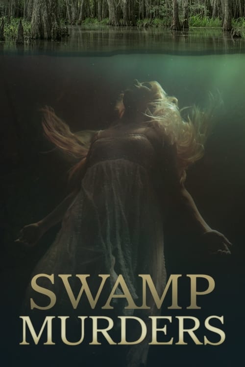 Where to stream Swamp Murders Season 4