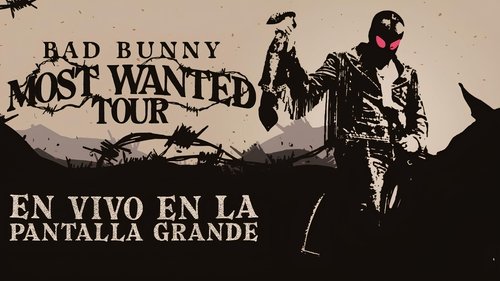 Bad Bunny: Most Wanted Tour Bad Bunny: Most Wanted Tour