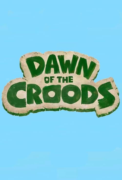 Where to stream Dawn of the Croods Season 1