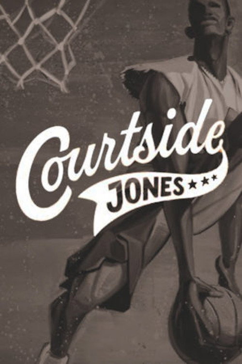 Courtside Jones (2012) poster