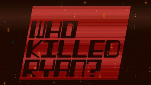 Who Killed Ryan?