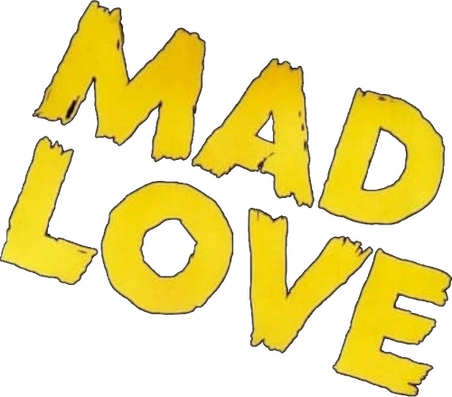 Mad Love