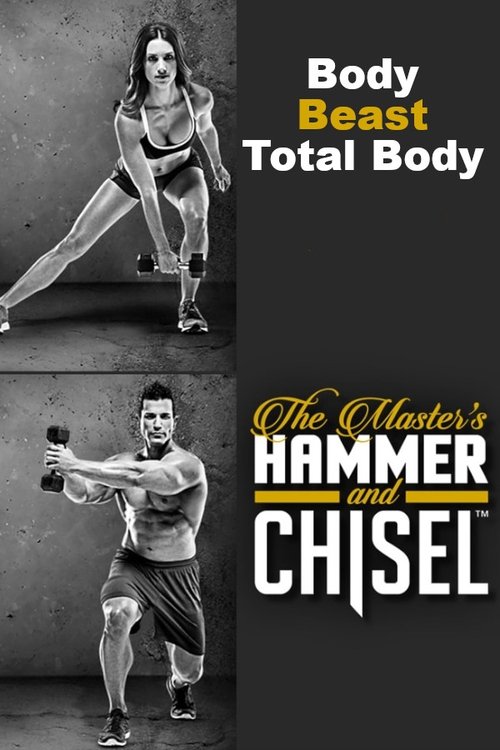 The Master's Hammer and Chisel - Body Beast Total Body movie poster player